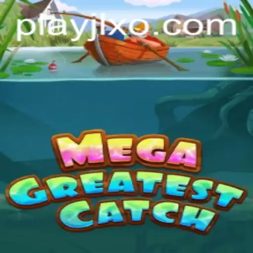 MegaGreatestCatch: An Exciting Adventure for Gaming Enthusiasts
